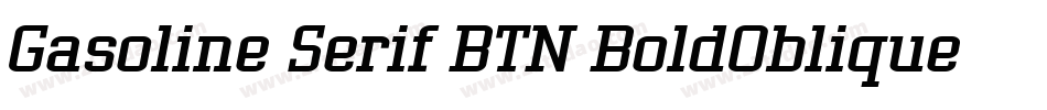 Gasoline Serif BTN BoldOblique字体转换